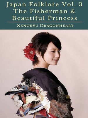 cover image of Japan Folklore Volume 3 the Fisherman & Beautiful Princess